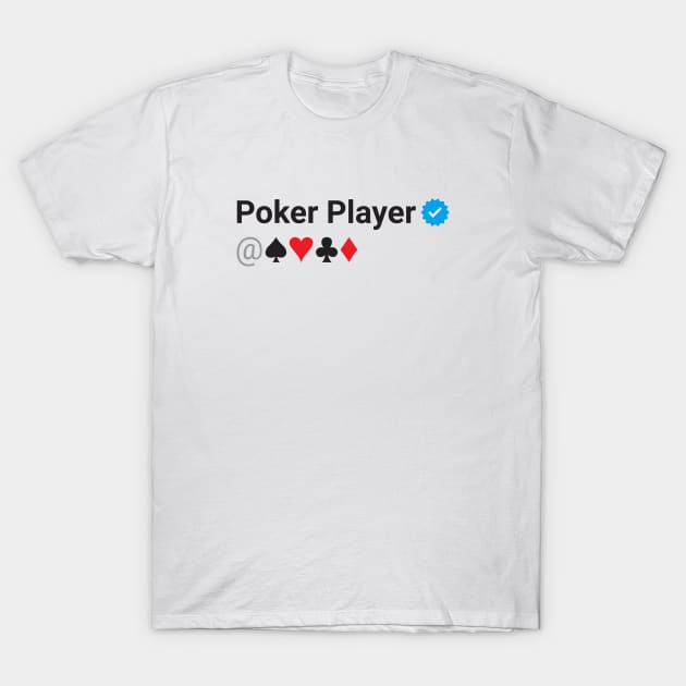 Poker Player Verified T-Shirt by Poker Day